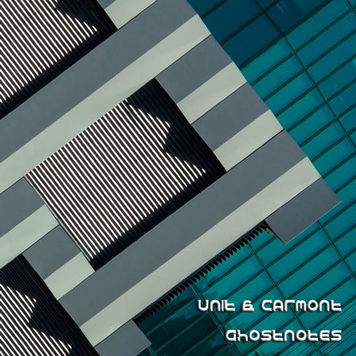 unit & carmont  - ghostnotes