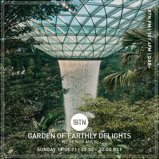 Garden Of Earthly Delights with Senor Mick - 12.09.2021