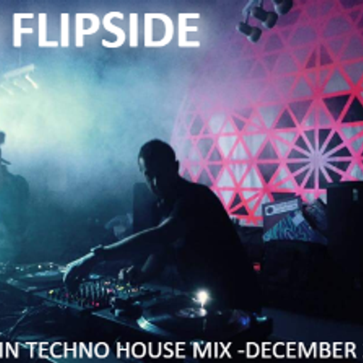 Flipside - Jackin Techno House Mix -December 2020