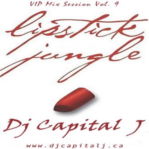 DJ CAPITAL J - LIPSTICK JUNGLE  [VIP BASS MIX #9]