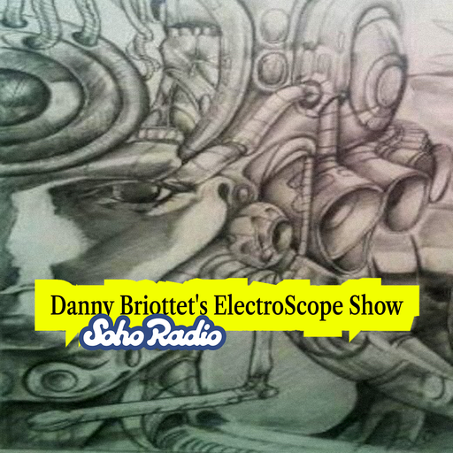 Danny Briottet's ElectroScope Show (15/11/2025)