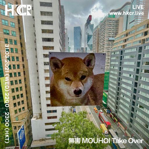 無害 Mouhoi Takeover - 31/03/2021