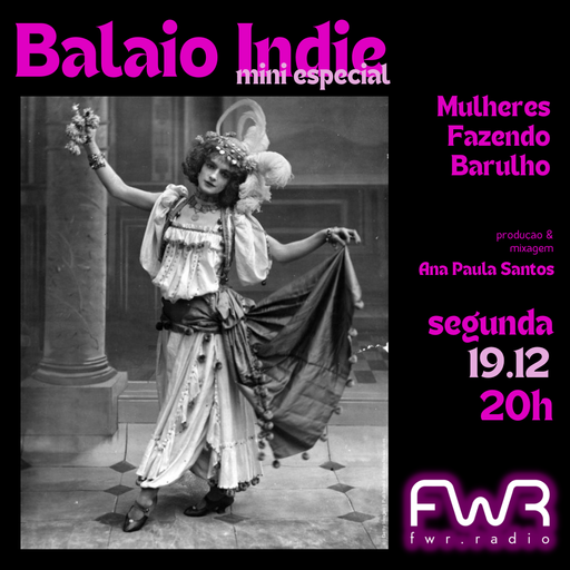 Balaio Indie 054 - Mulheres Fazendo Barulho - 19.12.2022
