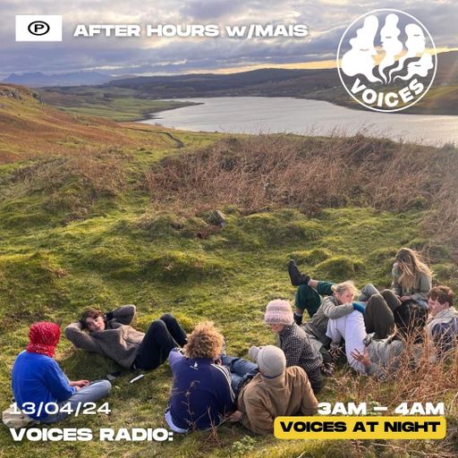 AFTER HOURS W/ MAIS - 20/04/24 [Voices Radio]