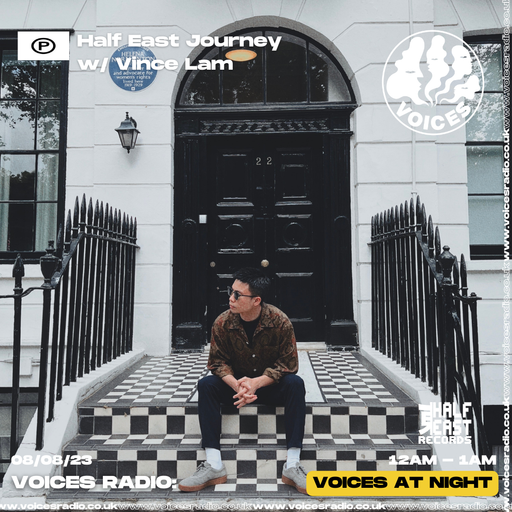 Half East Journey w/ Vince Lam - 08/08/23 - Voices Radio