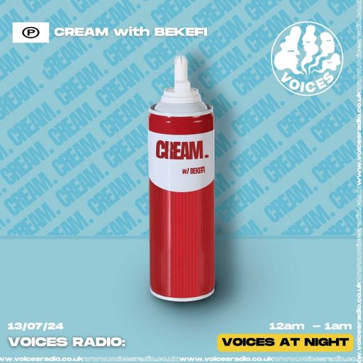CREAM with BEKEFI - 13/07/24 - Voices Radio