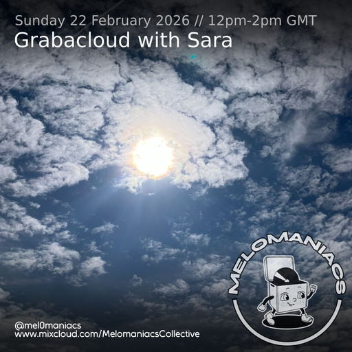 Sara Grabacloud // Grabacloud with Sara // 22.02.26 // Melomaniacs Live