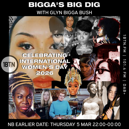 Bigga's Big Dig w/ Glyn 'Bigga' Bush - 05.03.26
