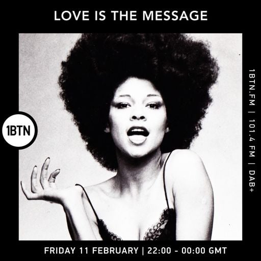 Love Is The Message - 11.02.2022