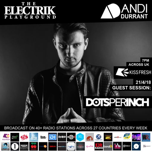 Electrik Playground 21/4/18 inc. Dots Per Inch Guest Session