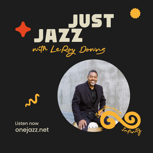 LeRoy Downs presents: Just Jazz (30 January 2025)