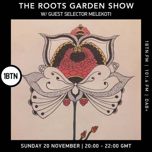 Roots Garden with guest selector Melekoti - 20.11.2022