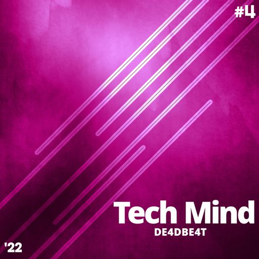 Tech Mind '22 #4 - Tech House