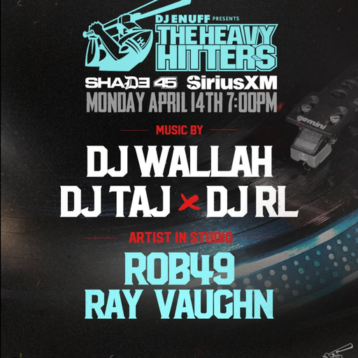 DJ Enuff presents The Heavy Hitter DJs (SXM Shade45) - 2025.04.14