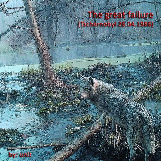 The great failure (Tschernobyl 30)
