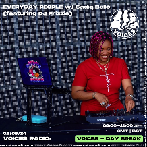 Everyday People w/ Sadiq Bello feat DJ Frizzie - 02/09/24 - Voices Radio