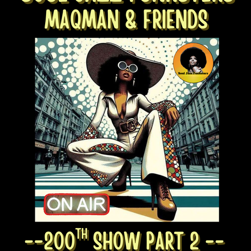 Soul Jazz Funksters & MAQman - Soul - House - Rare Groove - Jazz - 200th Live Stream Edition Pt 2