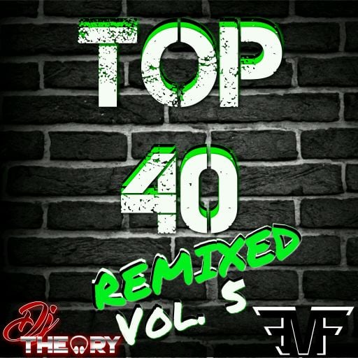 TOP 40 REMIXED VOL. 5