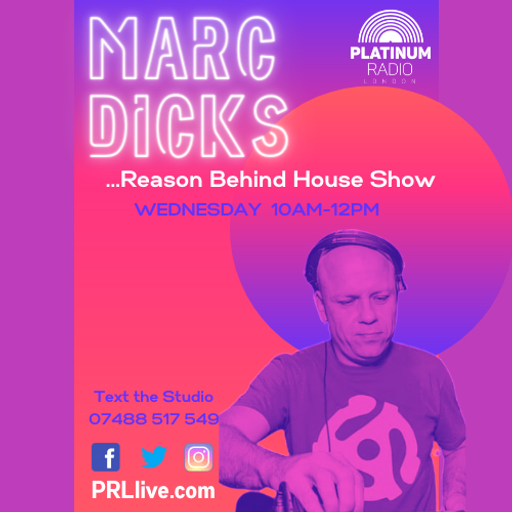 Reason Behind House Show with Marc Dicks every Wednesday from 10am on PRLlive.com 24 AUG 2022
