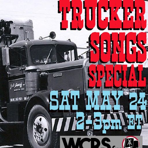 Yesterday's Wine - Classic Country Tunes - Trucker Songs Special! - 05/24/25 - WCRS FM 92.7 & 98.3