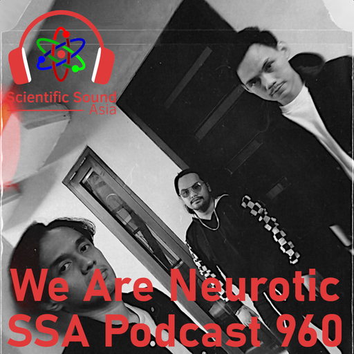 Scientific Sound Asia Podcast 960 is Bicycle Corporations 'Foundations' 92 with We Are Neurotic.