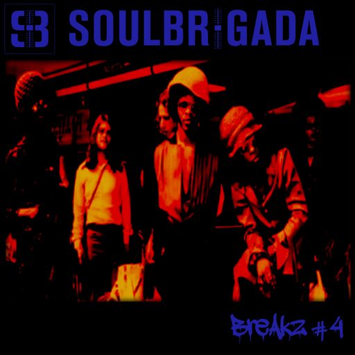 SoulBrigada pres. Breakz Vol. 4