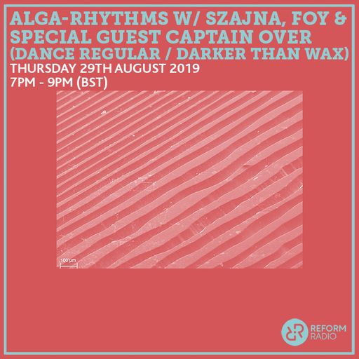 Alga Rhythms with Szajna, Foy & Special Guest Captain Over 29th August 2019