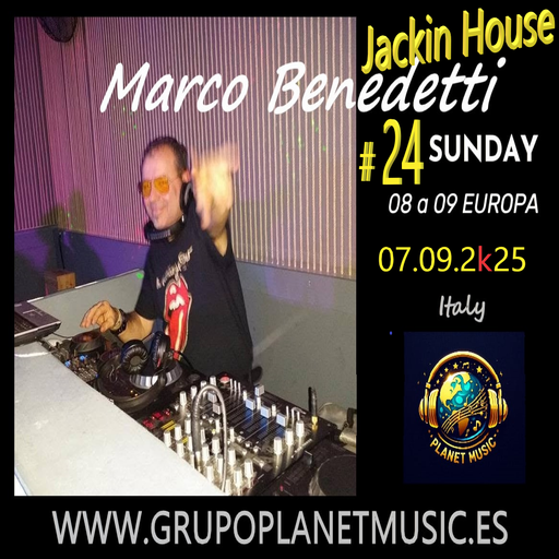 Marco Benedetti Dj for PLANET MUSIC RADIO # 24 JACKIN HOUSE
