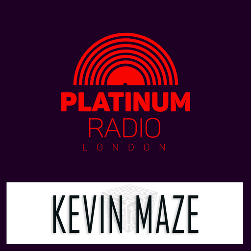 Kevin Maze - Club Vibes / Tuesday 18th July 2017 6pm Platinum Radio London