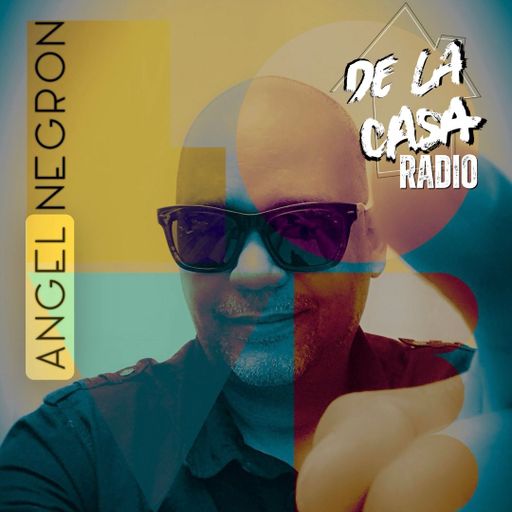 DJ ANGEL - De La Casa Radio 22.08.25