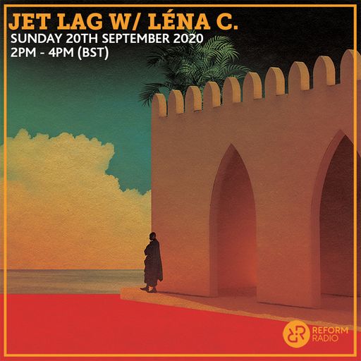 Jet Lag w/ Léna C. 20th September 2020