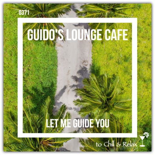 Guido's Lounge Cafe Broadcast 0371 Let Me Guide You (SELECT)