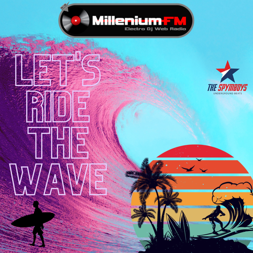THE SPYMBOYS On Millenium FM - Electro Dj Web Radio [ UNDERGROUND RIVERS #62 LET'S RIDE THE WAVE ]