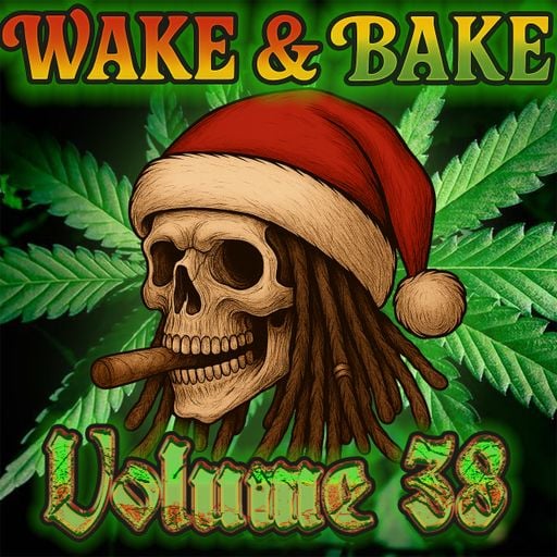 WAKE AND BAKE VOL. 38