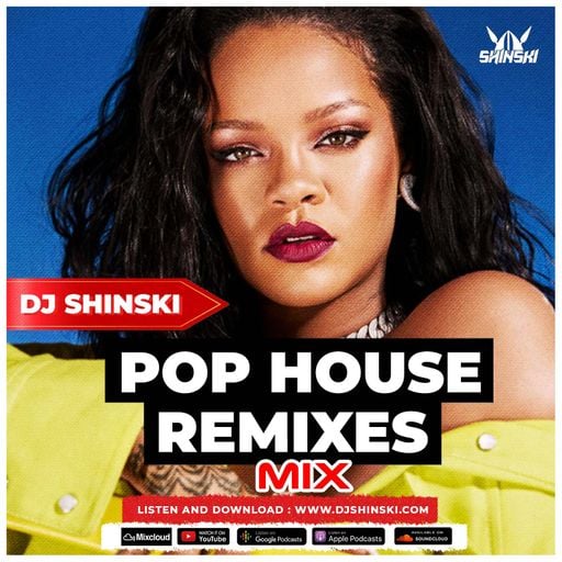 Best of Popular Pop House Remixes 2022 Mix  - Dj Shinski [Beyonce, Rihanna, Drake, Pepas, Ne-yo]