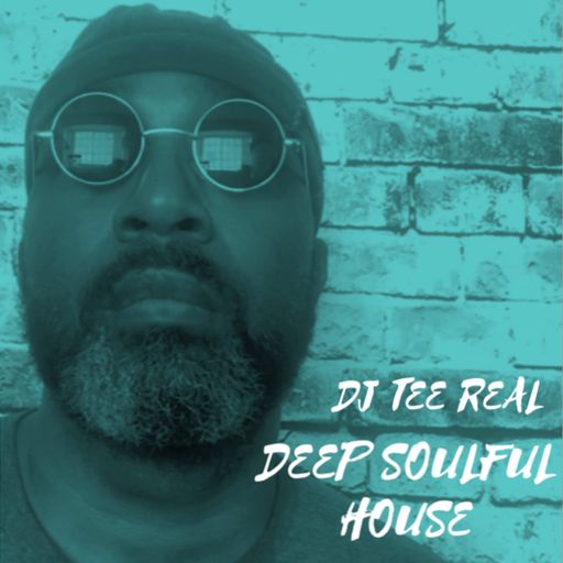 DJ TEE REAL - Deep Soulful House