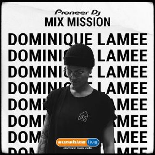 Dominique Lamee - Sunshine Live Pioneer DJ Mix Mission