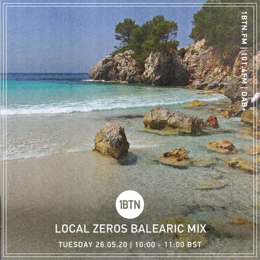 Local Zero's Balearic Mix - 26.05.2020