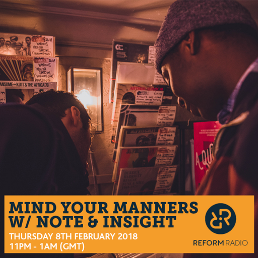 Mind Your Manners w/ Note & Insight 8th February 2018