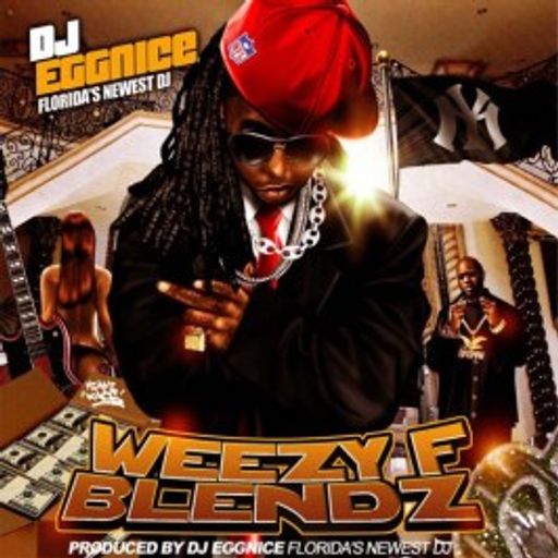 DJ Egg Nice - Weezy F Blendz