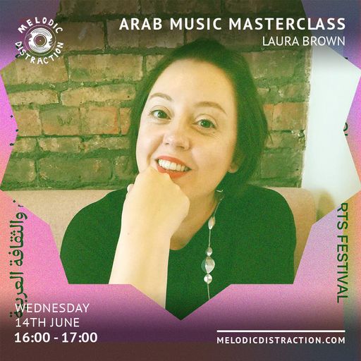 Arab Music Masterclass with Laura Marie Brown (June '23)