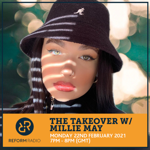The Takeover w Millie May 22nd February 2021