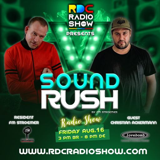 LIVE FROM BRAZIL-RDC RADIO SHOW & FM STROEMER pres. SOUND RUSH GUEST CHRISTIAN ACKERMANN 16-08-2024