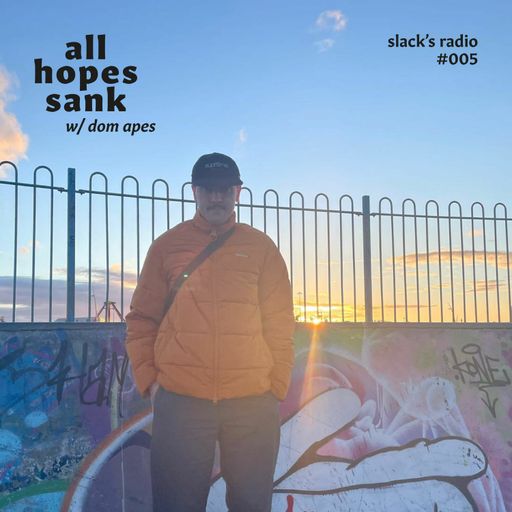 All Hopes Sank w/ Dom Apes - August 2022