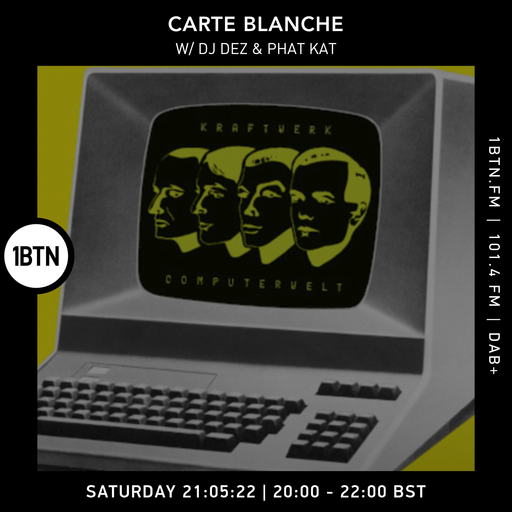 Carte Blanche with DJ Dez & Phat Kat - 21.05.2022