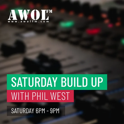 Phil West - Saturday Buildup - 10th January 2026 (Ep 19)