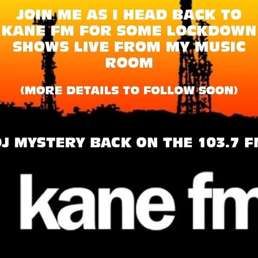 Kane 103.7 FM - DJ Mystery 90's House - Lockdown Return - 06.04.2020