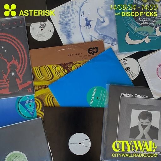 Asterisk w/ Disco Fucks - September 2024
