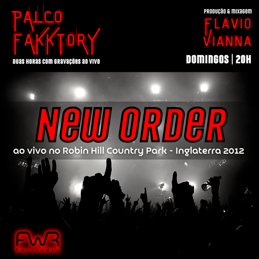 Palco Fakktory 163 - New Order - 23.6.2024