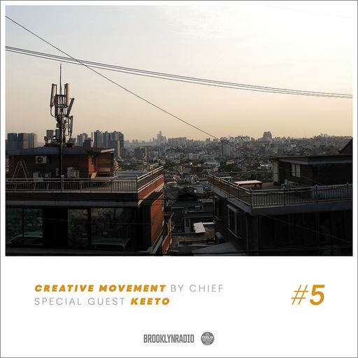Creative Movement by Chief x Keeto (Episode5)